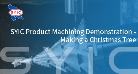 SYIC Product Machining Demonstration- Making a Christmas Tree